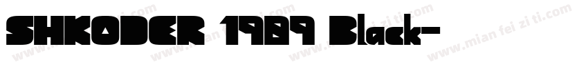 SHKODER 1989 Black字体转换